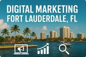 Digital Marketing in fort Lauderdale Florida
